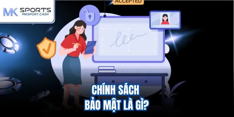 Chính sách bảo mật là gì?