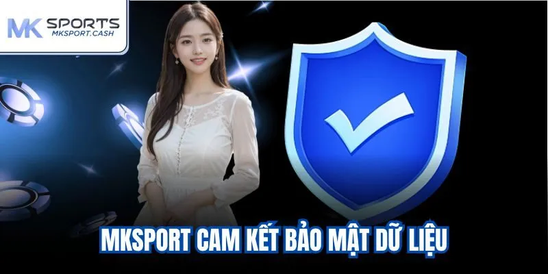 Mksport cam kết bảo mật dữ liệu