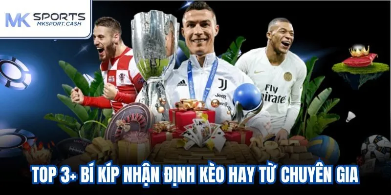 Top 3+ bí kíp nhận định kèo hay từ chuyên gia