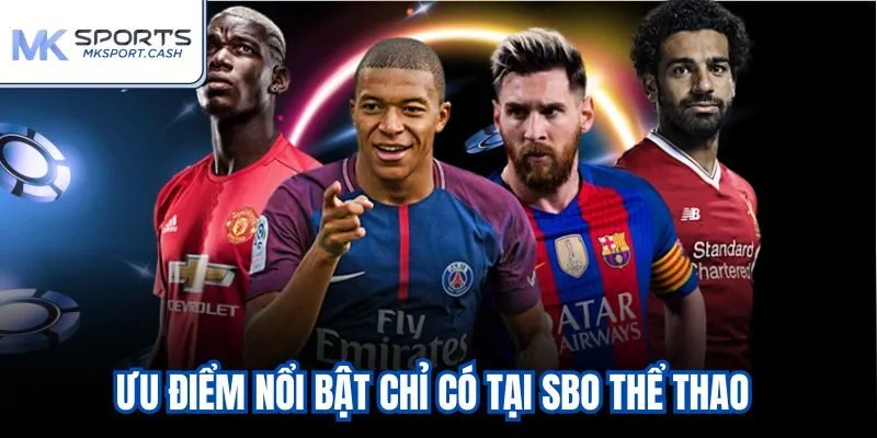 Ưu điểm nổi bật chỉ có tại SBO thể thao